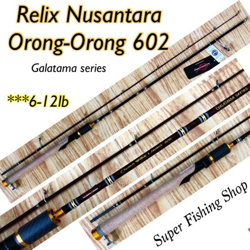 Joran Relix Nusantara Orong Orong 602