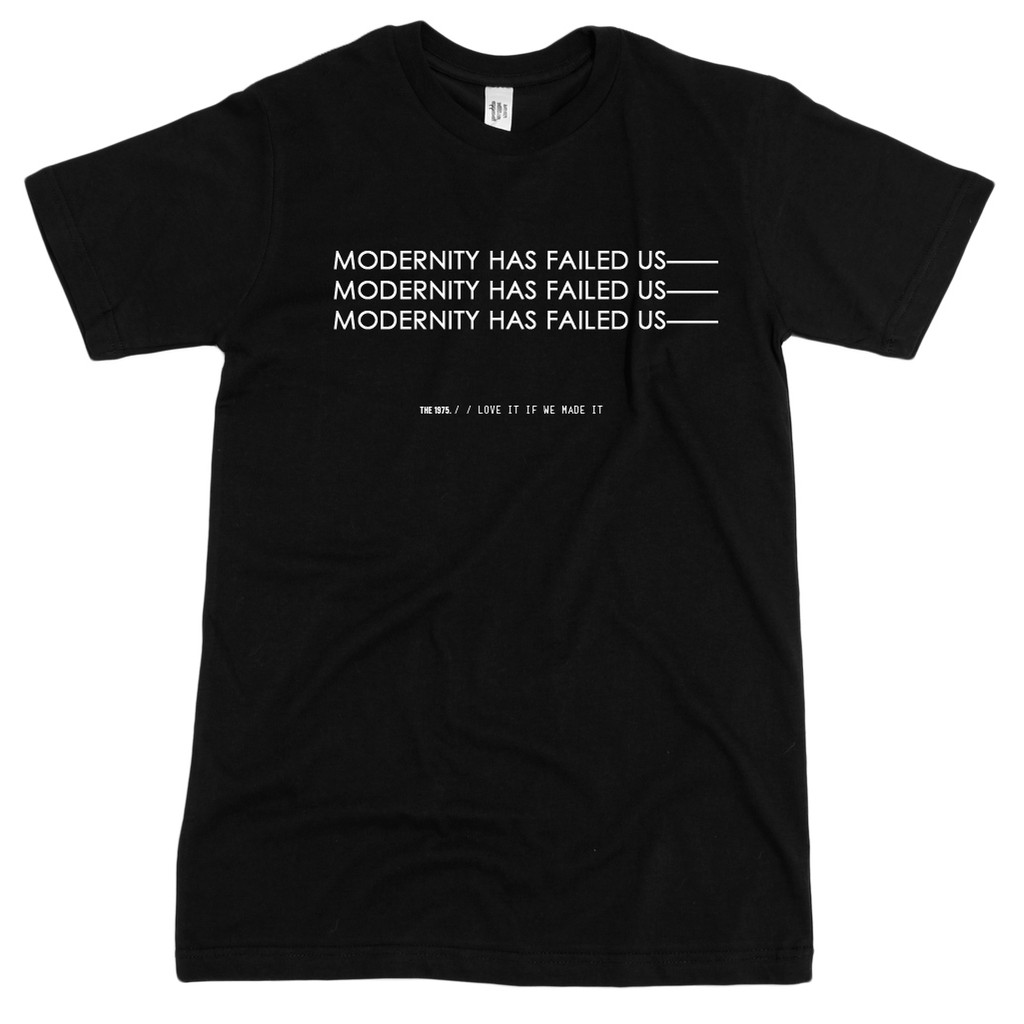 Kaos The 1975 Modernity Has Failed Us Shopee Indonesia