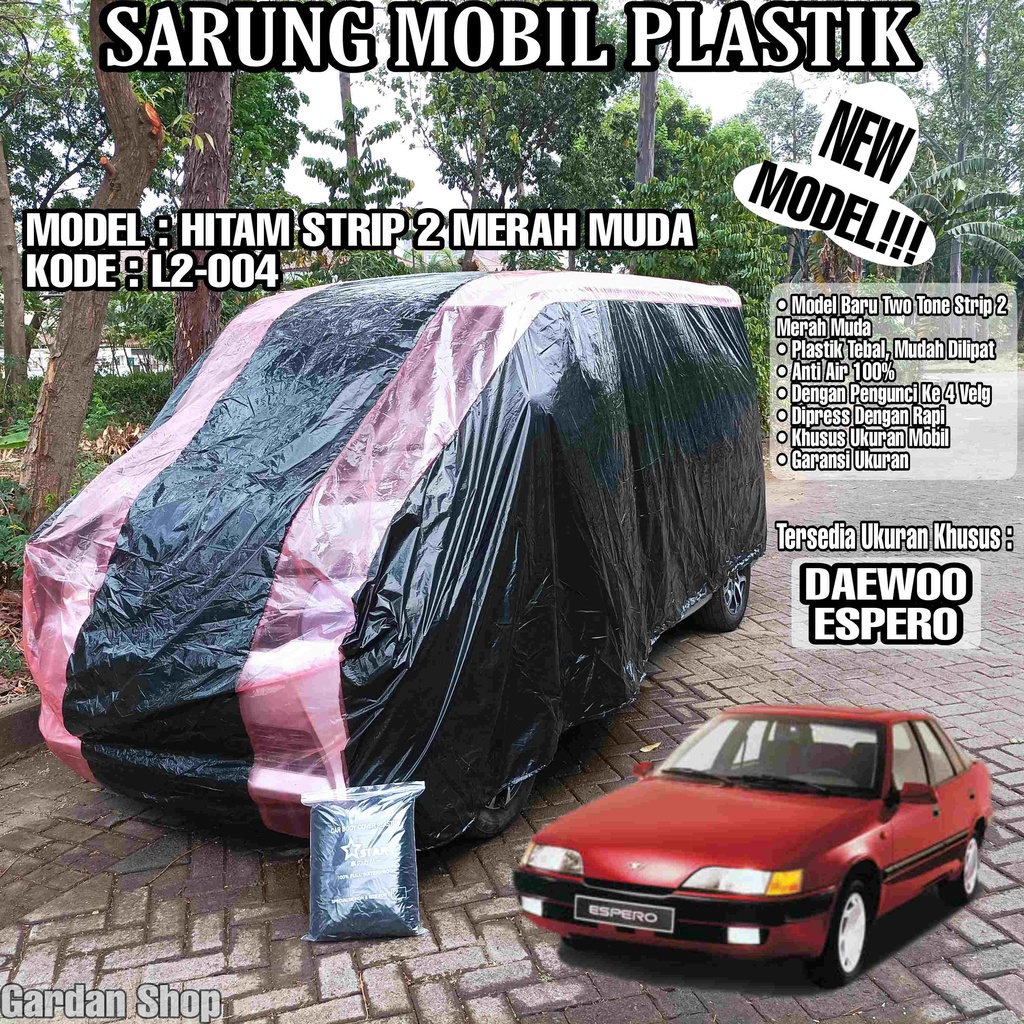 Sarung Mobil Plastik DAEWOO ESPERO Hitam Strip 2 Merah Muda Full Anti Air Full Waterproof