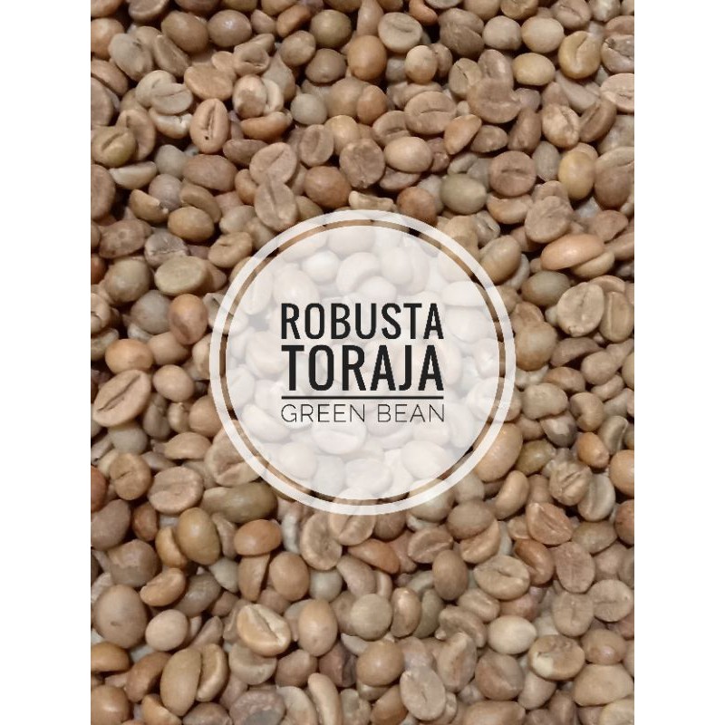 KOPI ROBUSTA TORAJA GREEN BEAN GRADE 1  - 1 KG ( BIJI KOPI ROBUSTA MENTAH )