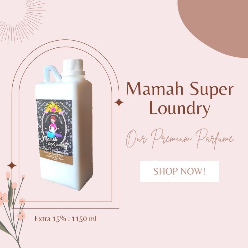 MAMAH SUPER LAUNDRY PREMIUM PARFUM TANPA ALKOHOL PELICIN DAN PENGHARUM SETRIKA