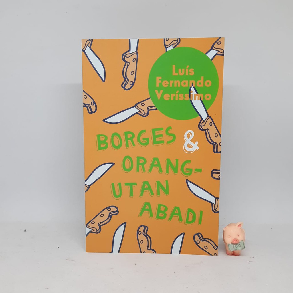 Borges &amp; Orang Utan Abadi - Luis Fernando Verissimo