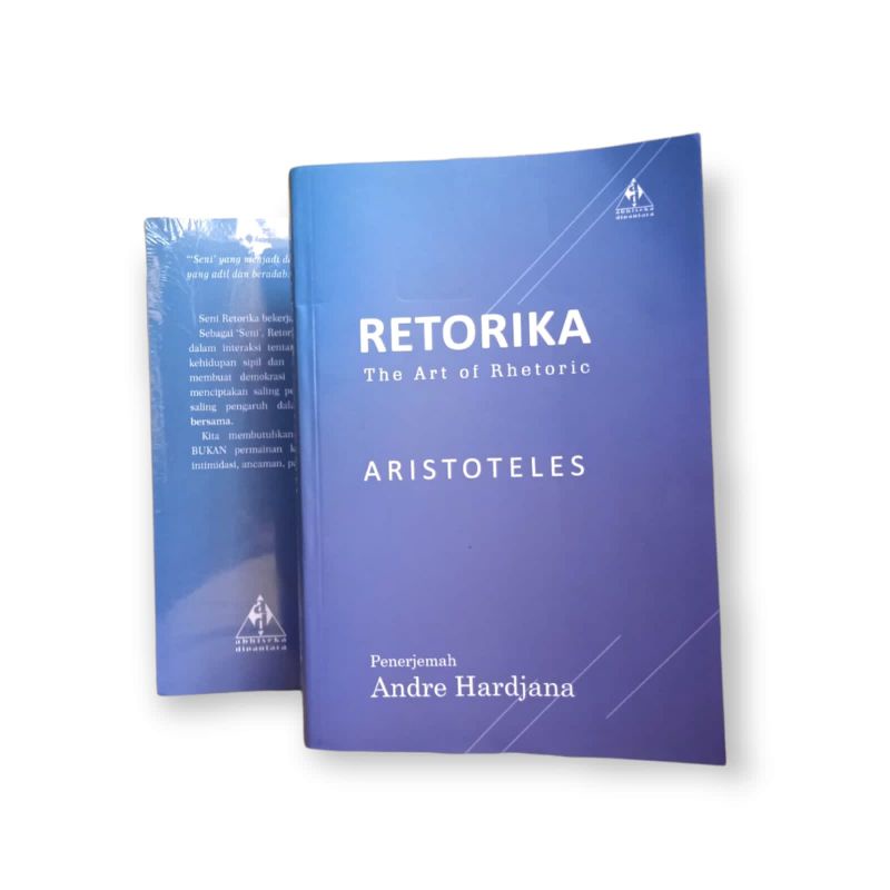 RETORIKA - THE ART OF RHETORIC - ARISTOTELES - ANDRE HARDJANA - BUKU BARU - BUKU PENGETAHUAN - BUKU 