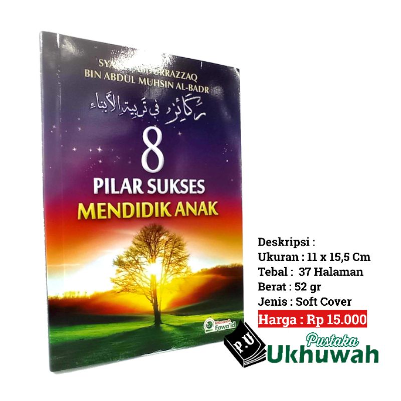 Buku 8 Pilar Sukses Mendidik Anak - Khazanah Fawaid
