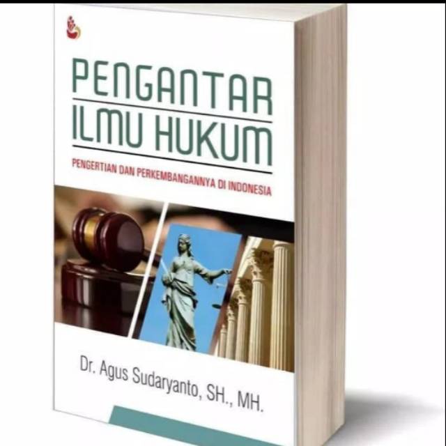 

BUKU PENGANTAR ILMU HUKUM, Dr. Agus Sudaryanto, SH., MH.