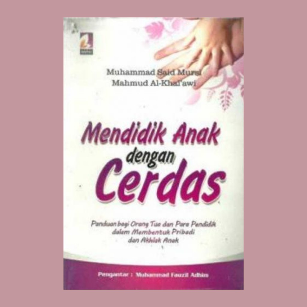 Buku Mendidik Anak Dengan Cerdas