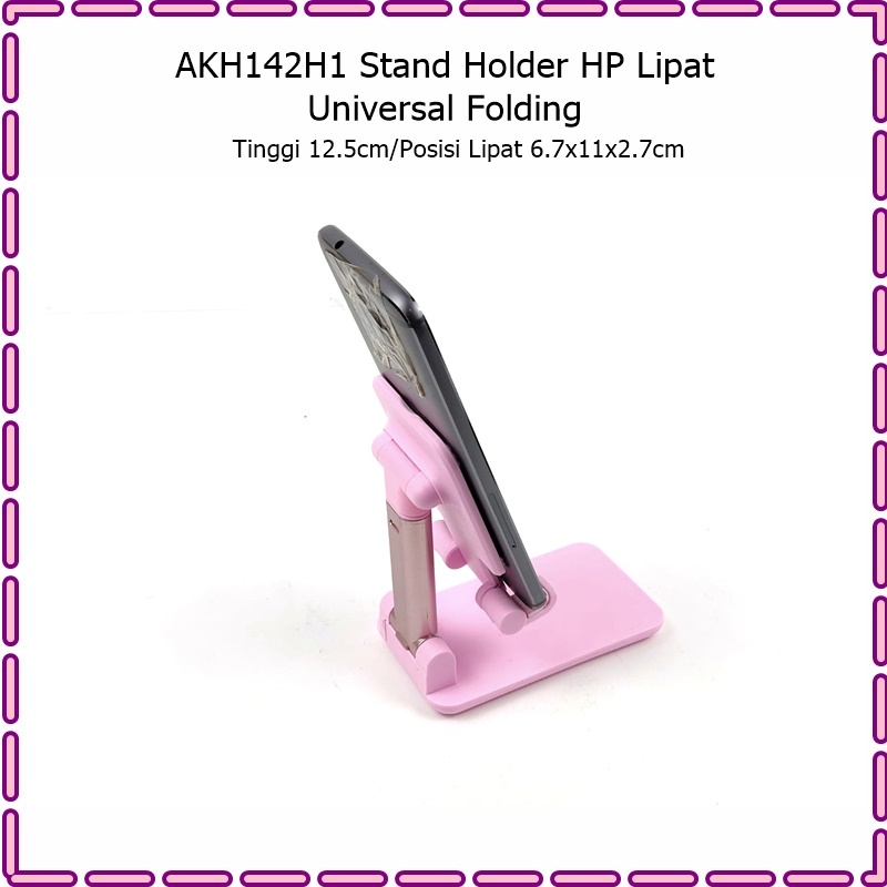 AKH142H1 Stand Holder  HP/Dudukan HP Lipat Unoversal Folding