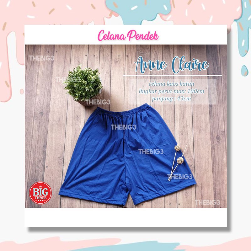 ANNE CLAIRE Celana Pendek 3/4 Panjang Standard Polos Warna All size Baby Doll - Dewasa Hot Pants Cln tidur pdk