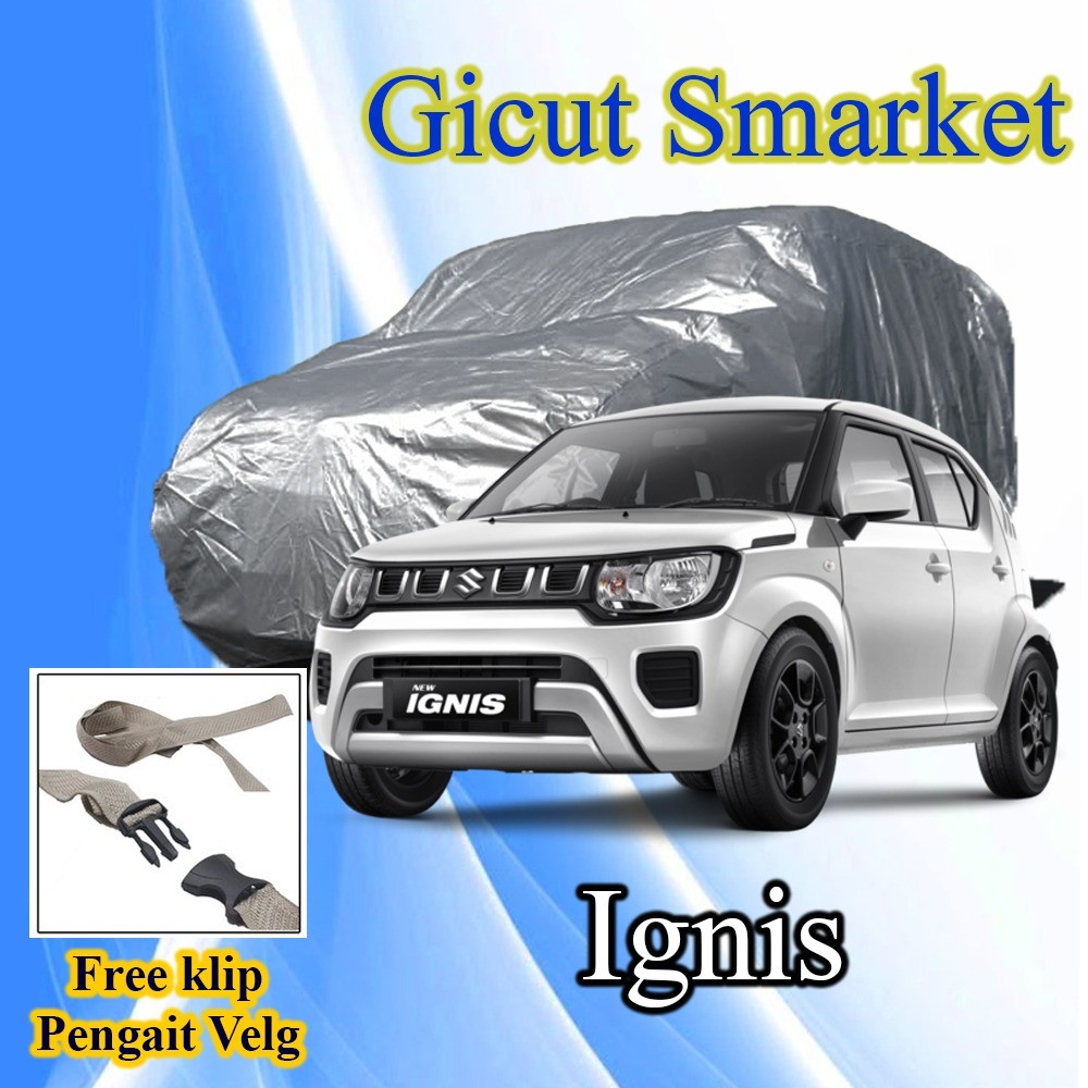 selimut sarung body cover mobil suzuki ignis free pengikat ban