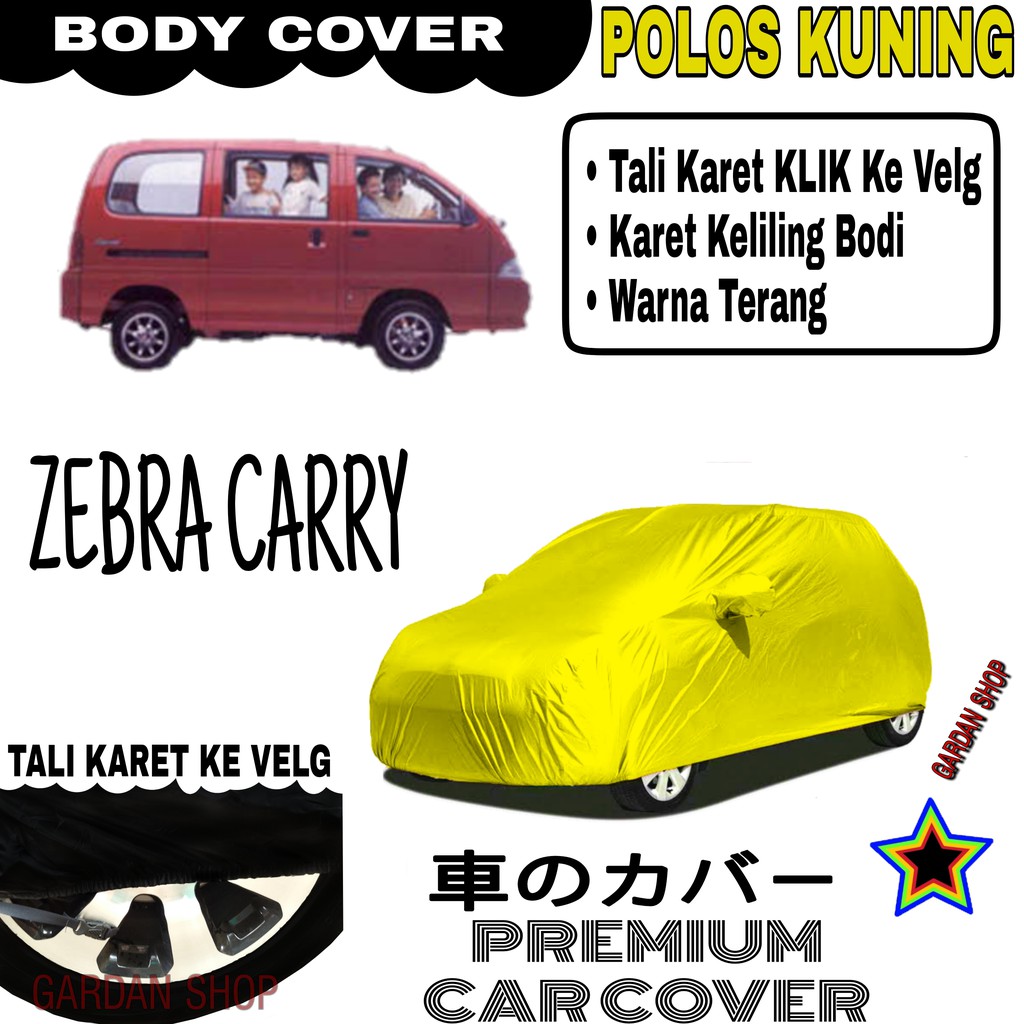 Sarung Mobil ZEBRA CARRY Polos KUNING Body Cover Penutup Body Carry PREMIUM Kuning