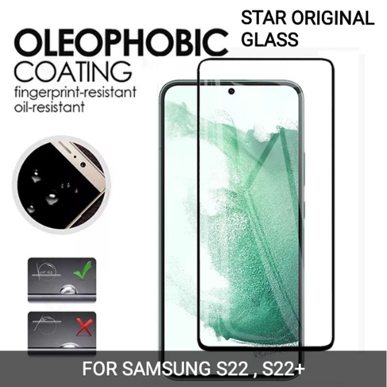 STAR ORIGINAL TEMPERED GLASS BENING SAMSUNG S22 , S22 PLUS OLEOPHOBIC COATING +
