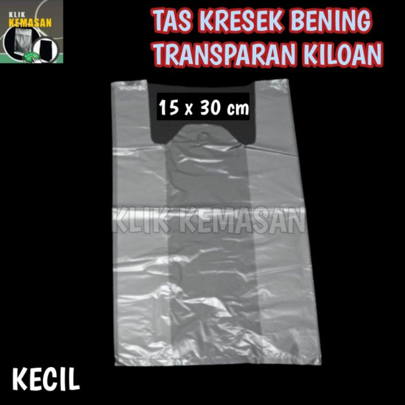 TAS KRESEK BENING 15X30 TRANSPARAN KILOAN KANTONG PLASTIK TAS KRESEK KILOAN KRESEK BENING
