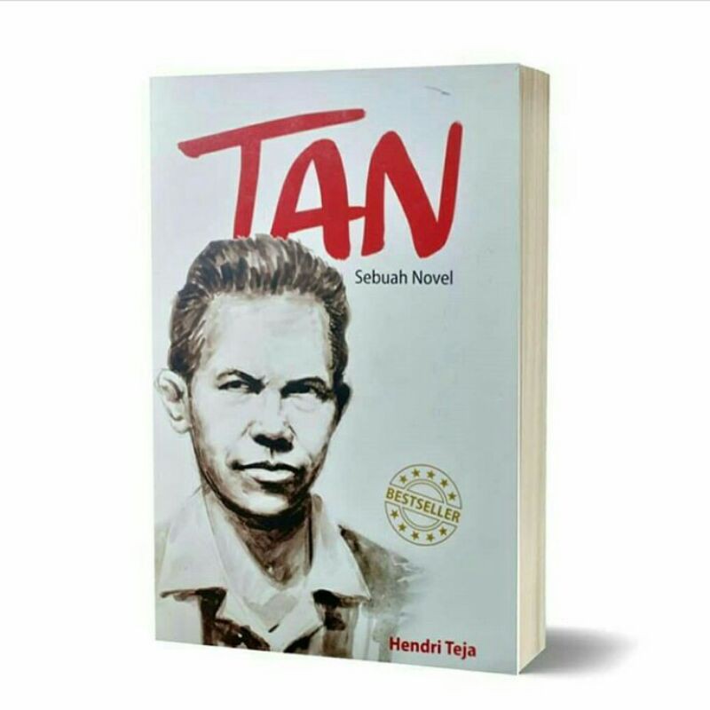 NOVEL Tan Malaka.  Tan - sebuah novel. hendri teja