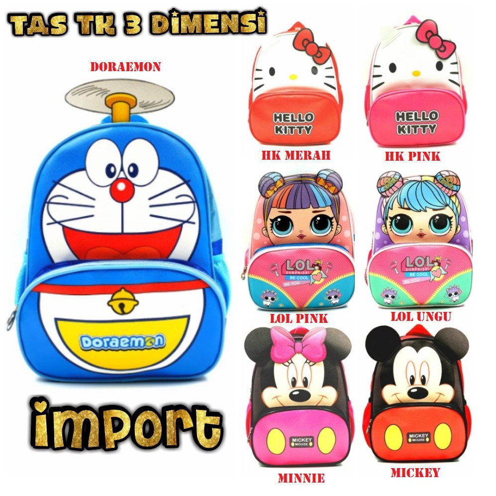 PA TAS SEKOLAH RANSEL ANAK IMPORT 3D 3 DIMENSI PREMIUM TK PAUD PG LOL MICKEY HELLO KITTY DORAEMON BE / TA005