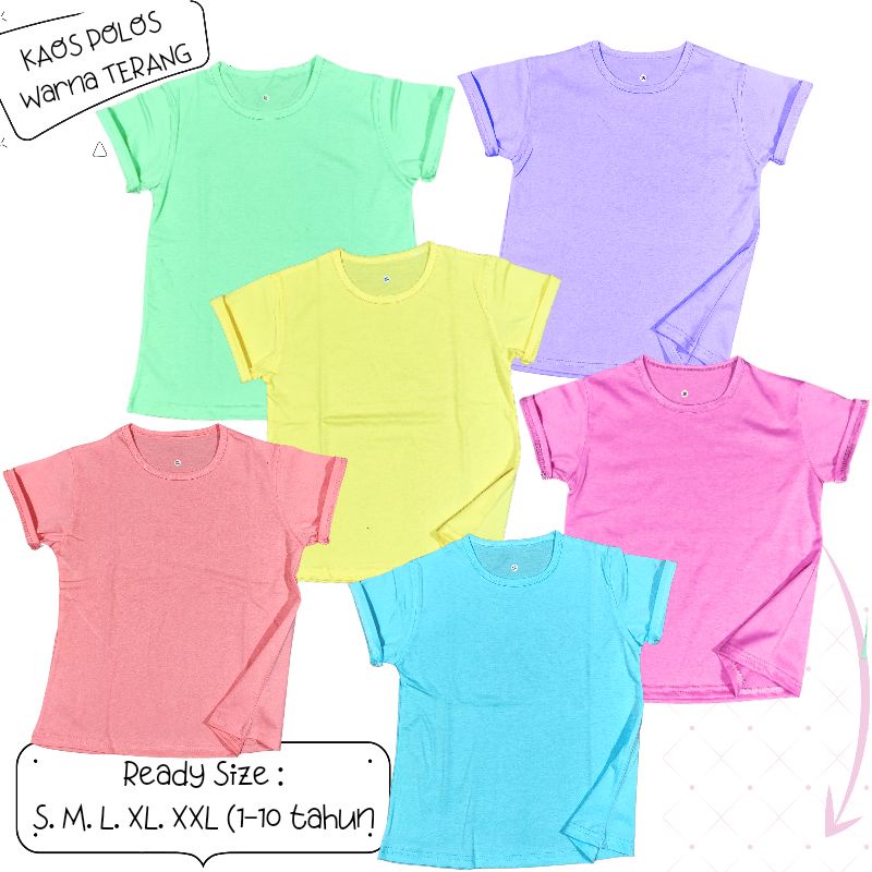 Baju Kaos Anak Cewek Polos 1-11 tahun WARNA TERANG ukuran S.M.L.XL.XXL.XXXL