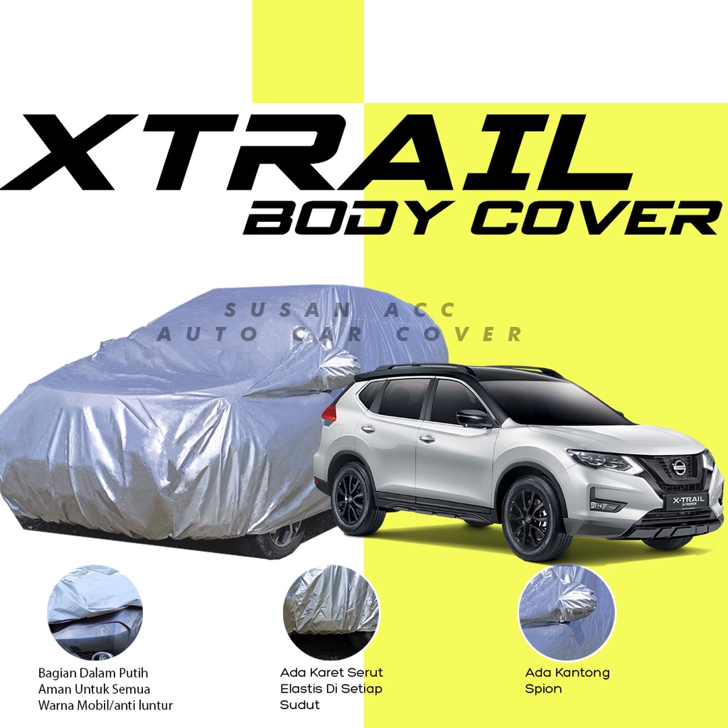 Body Cover Mobil Xtrail Sarung Mobiol xtaril/x trail t 31/xtrail t31/nissan xtrail/x-trail/terano/nissan terano/teranno/panther/phanter/panther kotak/kijang long/kijang super long/kijang super/kijang innova/mobilio/hrv/kijang krista/innova/innova lama/brv