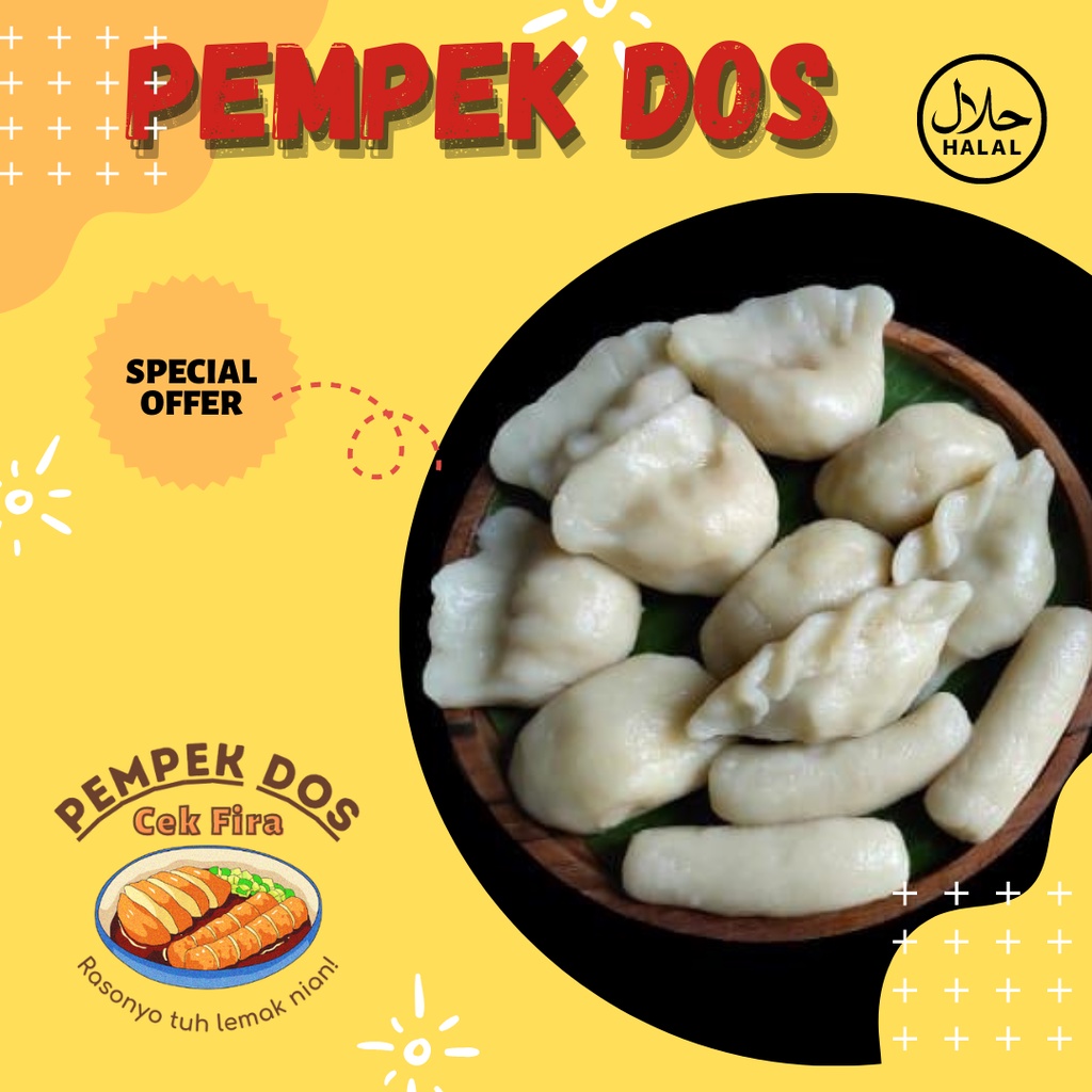 

PEMPEK DOS ( TANPA IKAN) CEK FIRA HARGA SATUAN MIN ORDER 10 PCS