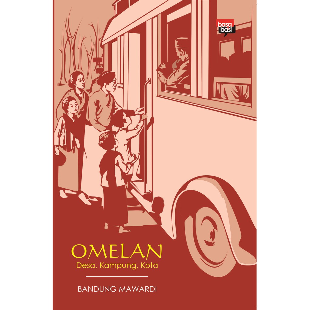 

Buku Omelan; Desa, Kampung, Kota - BASABASI