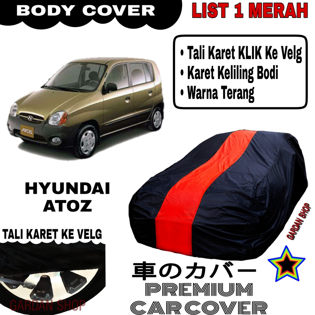 Body Cover HYUNDAI ATOZ List Single MERAH Sarung Mobil Penutup Atoz PREMIUM