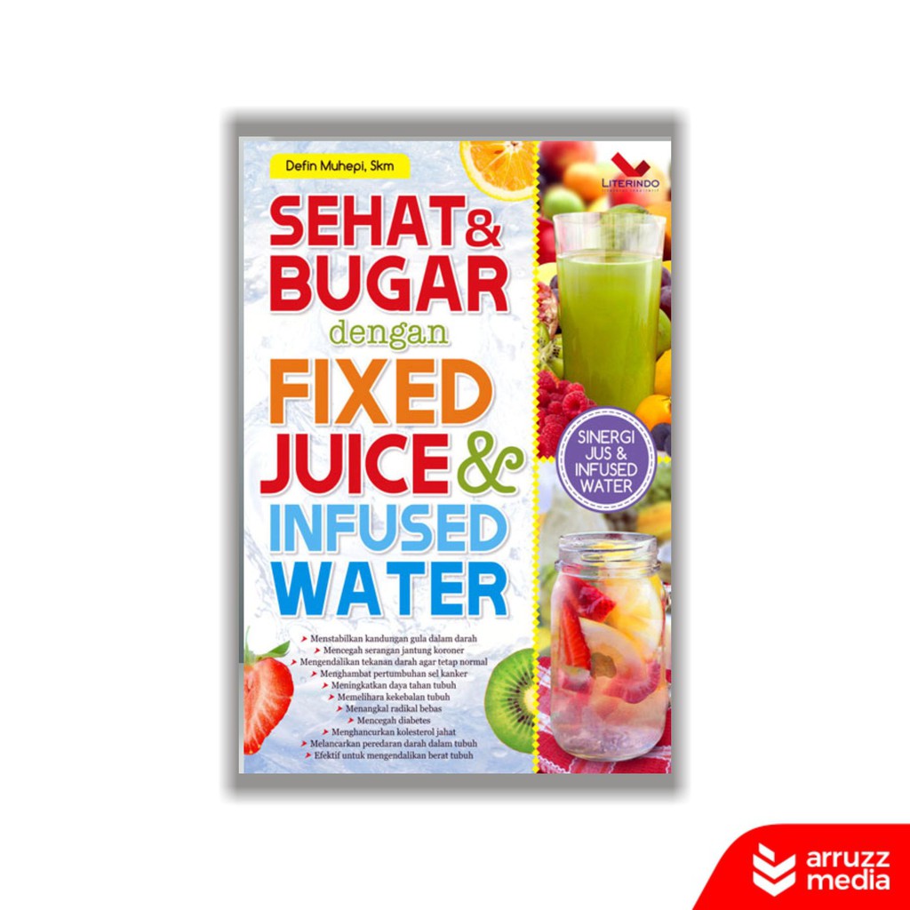 

Buku Sehat dan Bugar dengan Fixed Juice dan Infused Water