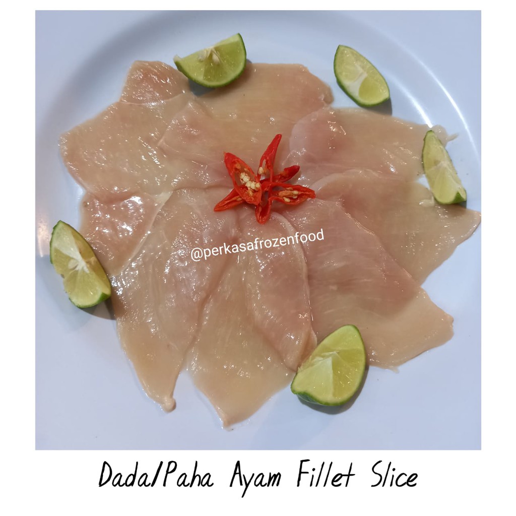 

Dada/Paha Ayam Fillet slice