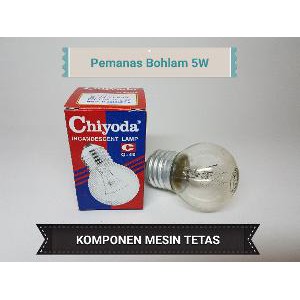 Pemanas Bohlam 5 Watt merk Chiyoda untuk Mesin Tetas