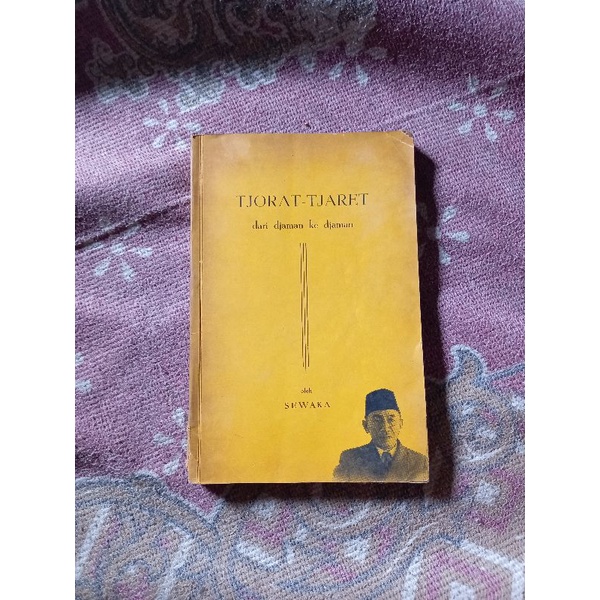 TJORAT TJARET DARI DJAMAN KE DJAMAN - SEWAKA