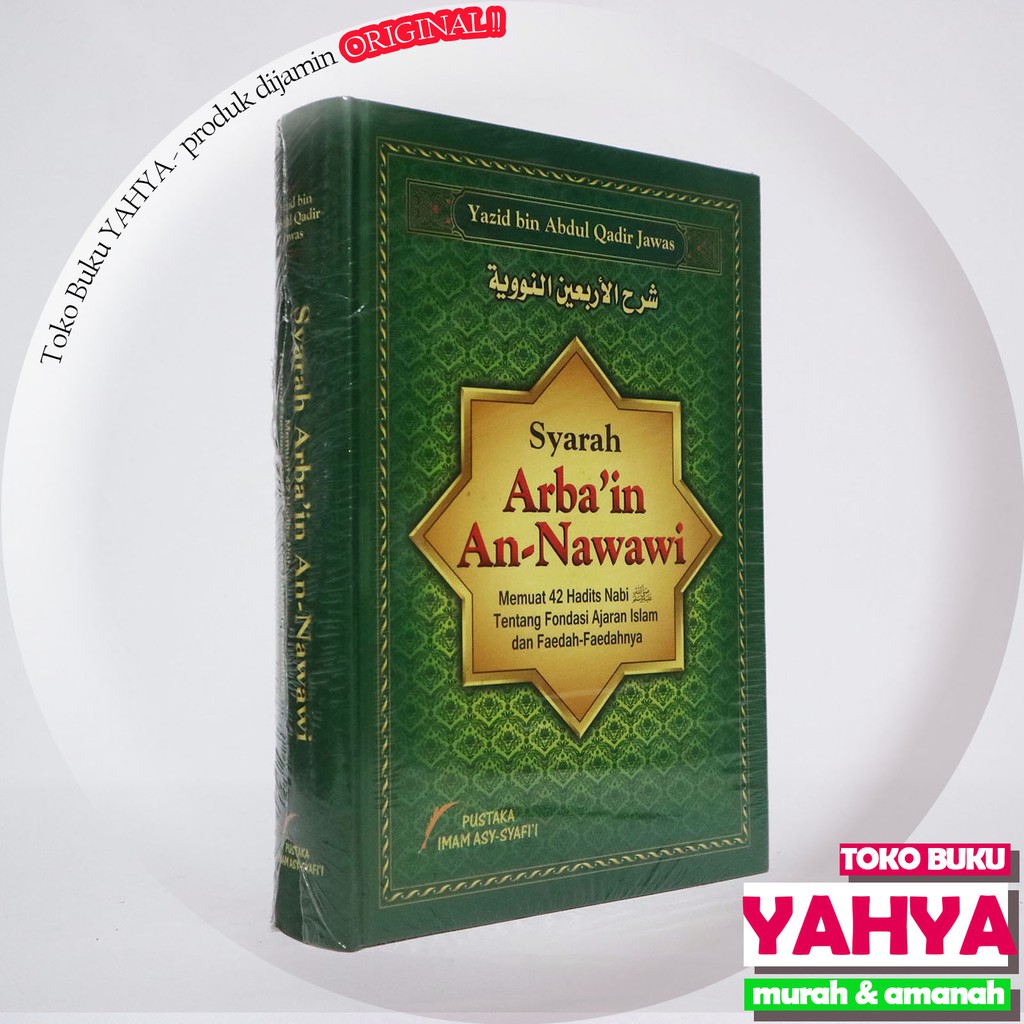 Syarah Arbain An Nawawi - Pustaka Imam Asy Syafii PIS - Ust Yazid bin Abdul Qadir Jawas