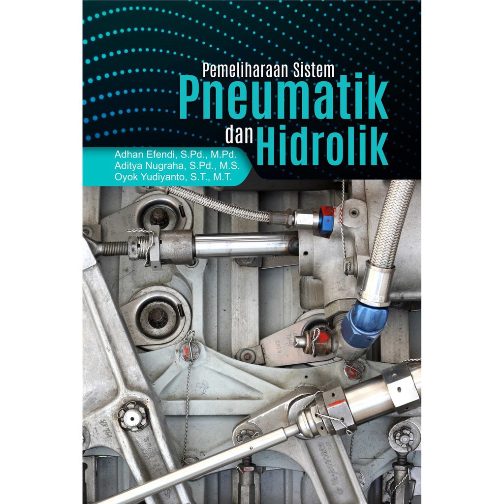 Buku Pemeliharaan Sistem Pneumatik dan Hidrolik ORIGINAL Deepublish