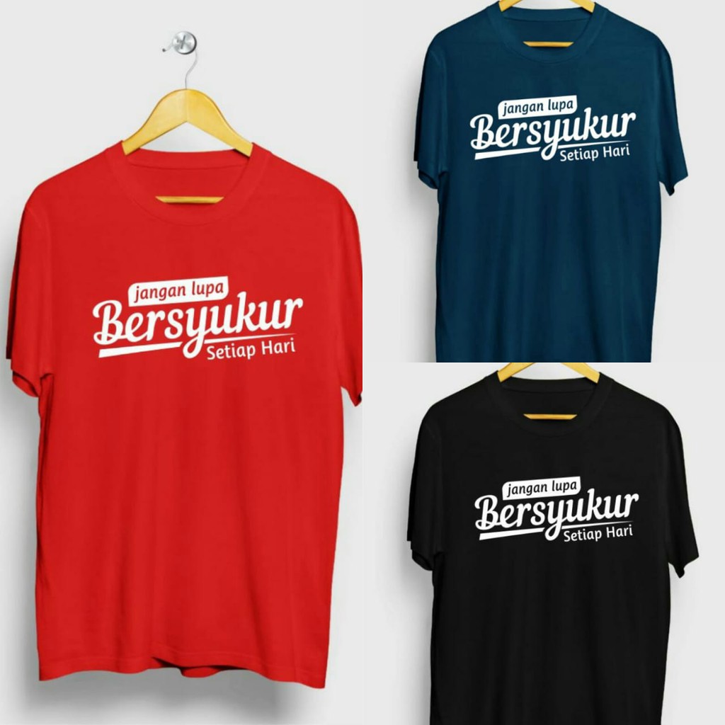  KAOS  TSHIRT DAKWAH ISLAMI JANGAN LUPA BERSYUKUR POLYFLEX 