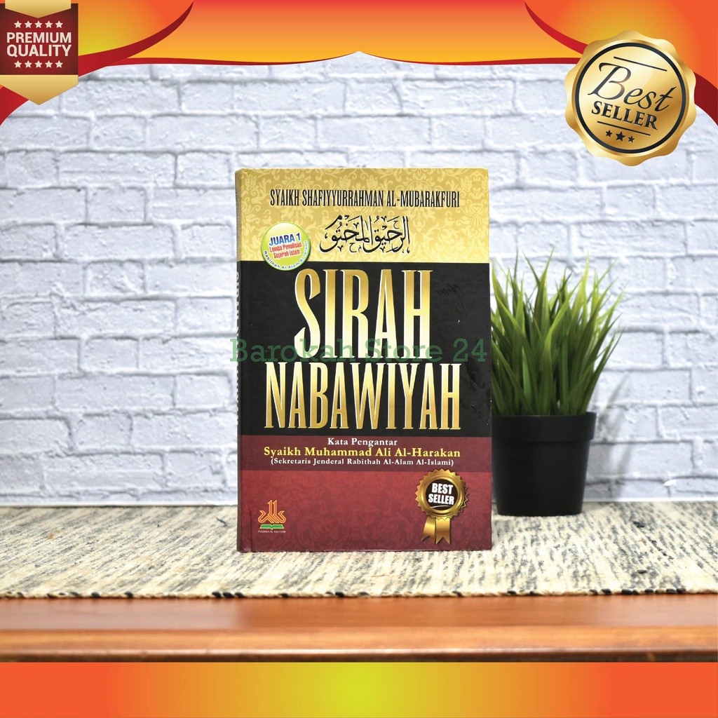BUKU SIRAH NABAWIYAH SYAIKH SHAFIYYURAMAN AL-MABARUKFURI, TERJEMAHAN KITAN AR-RAHIQ AL-MAKHTUM (ORIG
