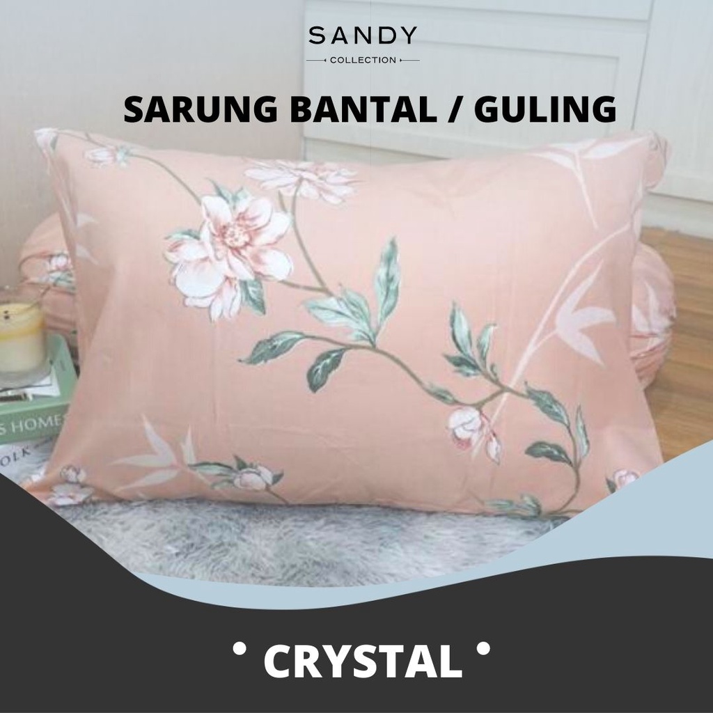 Sarung Bantal atau Sarung Guling Sandy Collection Type Crystal