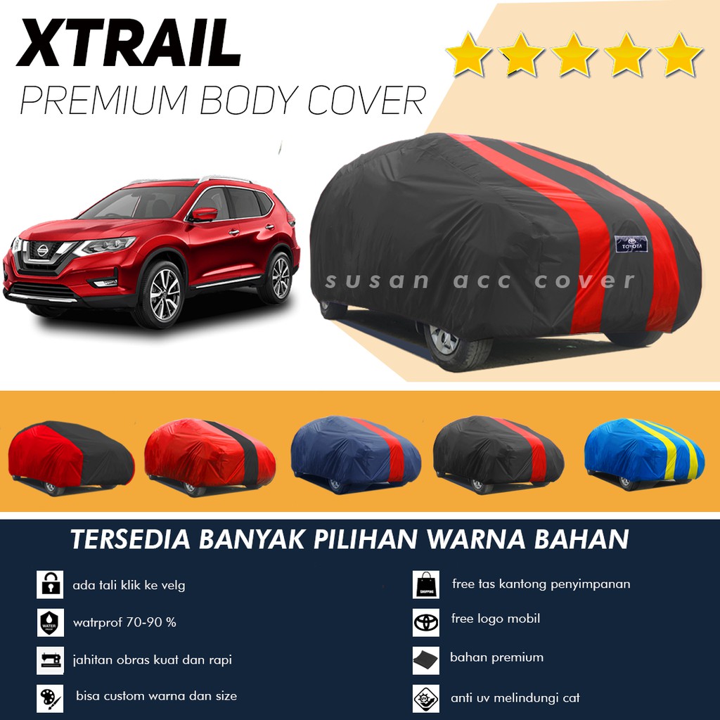 Body Cover Mobil Xtrail Sarung mobil xtrail t31/X-trail/terrano/Nissan terrano/Nissan X-trail