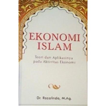 

Buku Ekonomi Islam pengarang Dr Rozalinda MAg