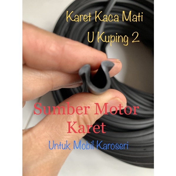 Karet Kaca Mati Karoseri (U Kuping 2)