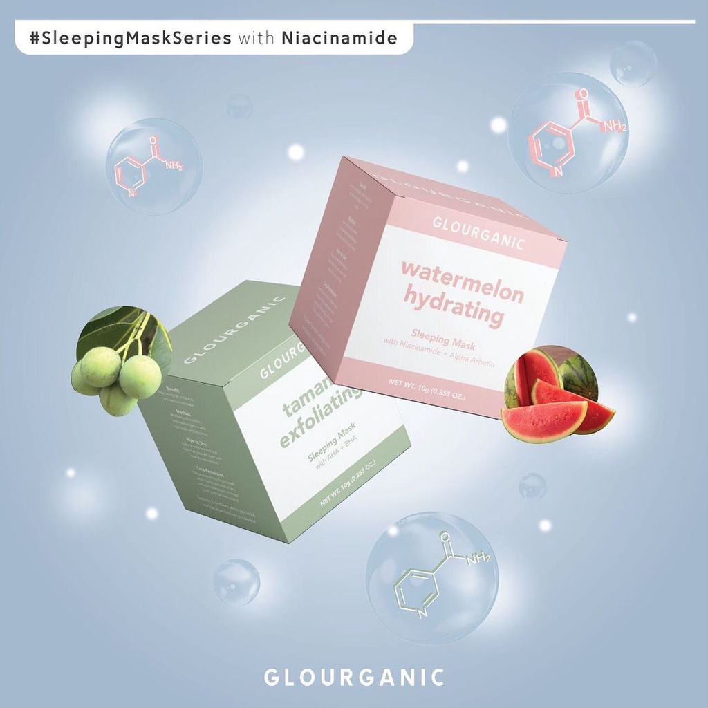 SLEEPING MASK GLOURGANIC TAMANU EXFOLIATING | WATERMELON HYDRATING SLEEPING MASK BPOM / masker glourganic niaciamide / hyaluronic / salicylic acid/ CERAMIDE MOISTURIZER GEL CREAM