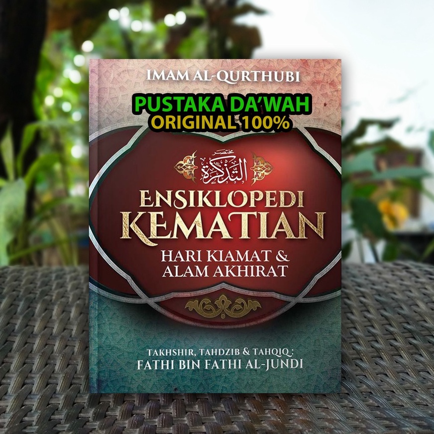 Jual Ensiklopedi Kematian Hari Kiamat Dan Alam Akhirat Original Imam Al ...