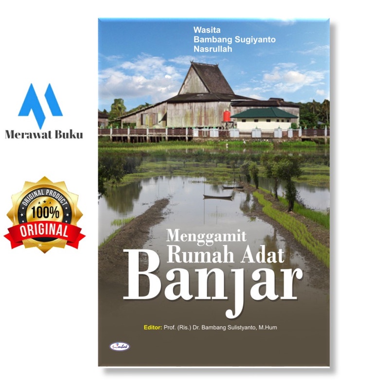 Menggamit Rumah Adat Banjar - Penerbit Ombak