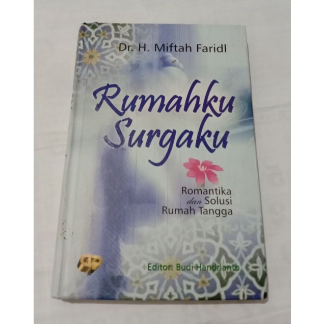 Rumahku Surgaku - Romantika dan Solusi Rumah tangga by Dr. H. Miftah Faridl