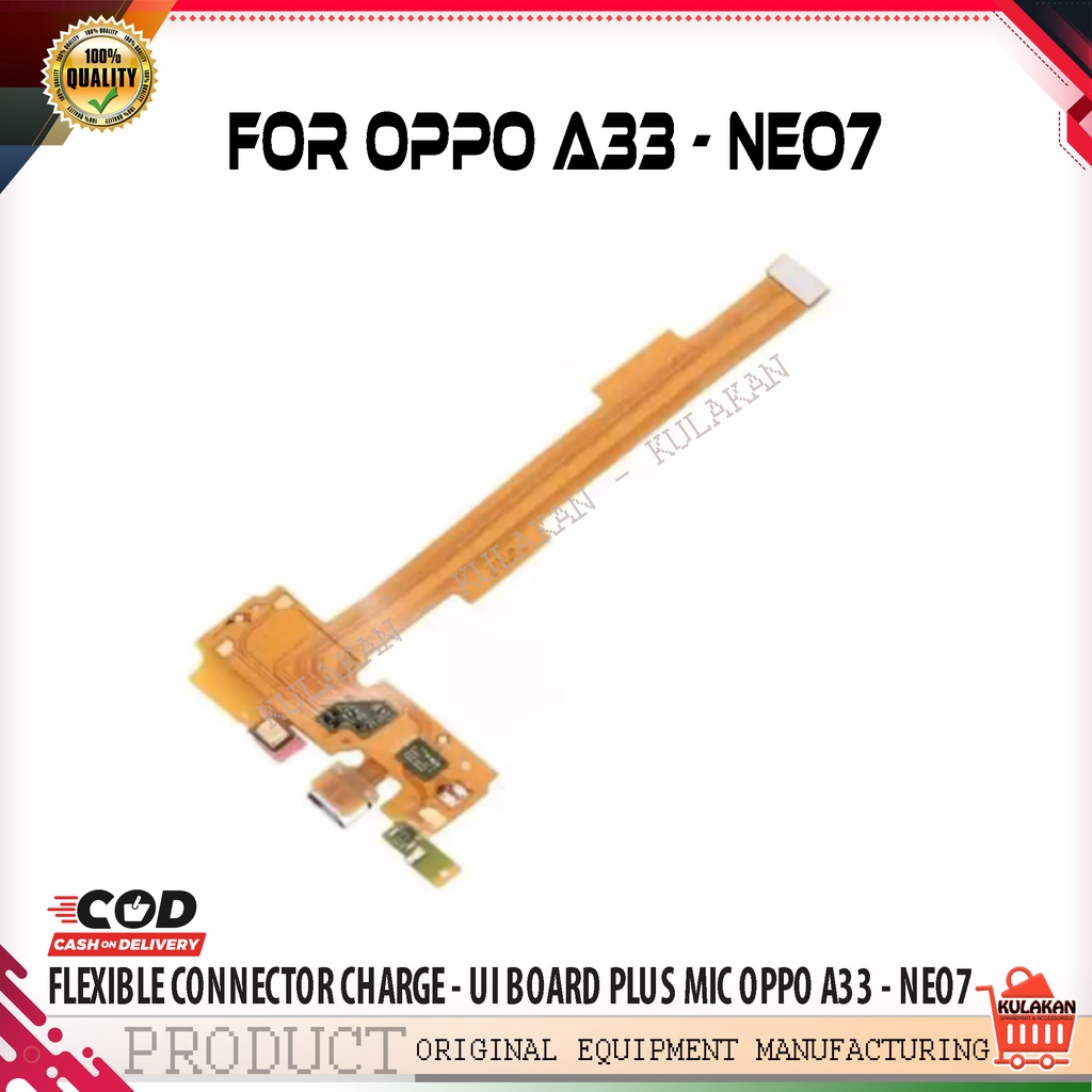 BARU  UI BOARD - OPPO A33 - NEO7 FLEXIBLE CONNECTOR CHARGER - PLUS MIC OPPO A33 - NEO7