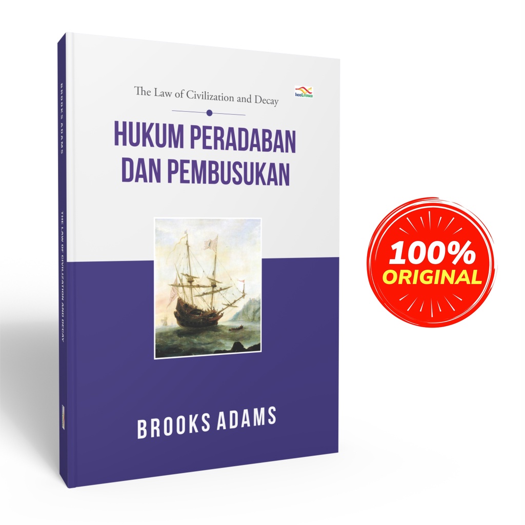 Jual Penerbit Indoliterasi - Sejarah - Hukum Peradaban Dan Pembusukan ...