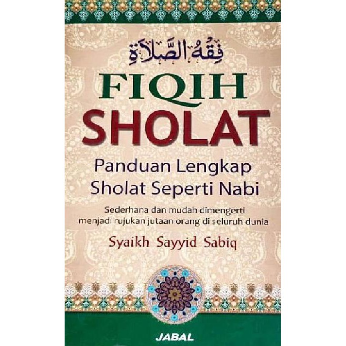 Fiqih Sholat (Panduan Lengkap Sholat Seperti Nabi)