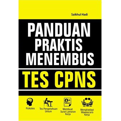 Buku Panduan Praktis Menembus Tes CPNS