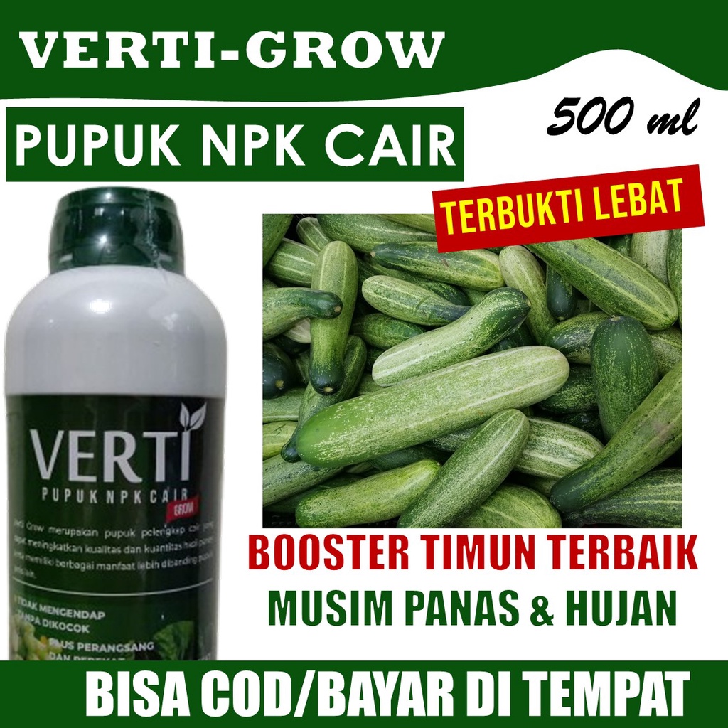 [PUPUK Timun Terbaik] Pupuk NPK Terbaik Pelebat Timun Terbaik Verti Grow Isi 500 ML - Pupuk Organik 
