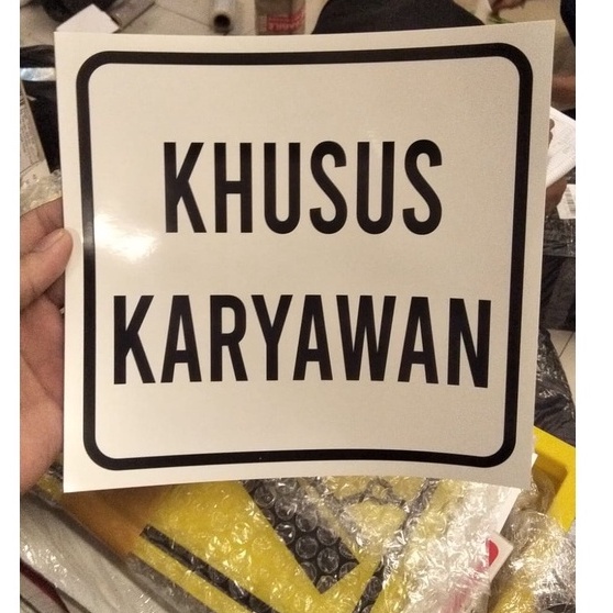 

stiker sign khusus karyawan ukuran 19x20cm