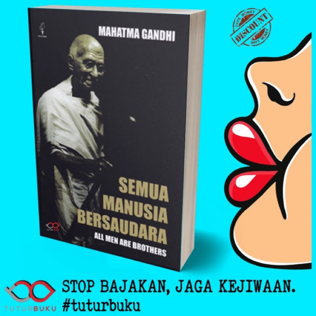 Semua Manusia Bersaudara - Mahatma Gandhi