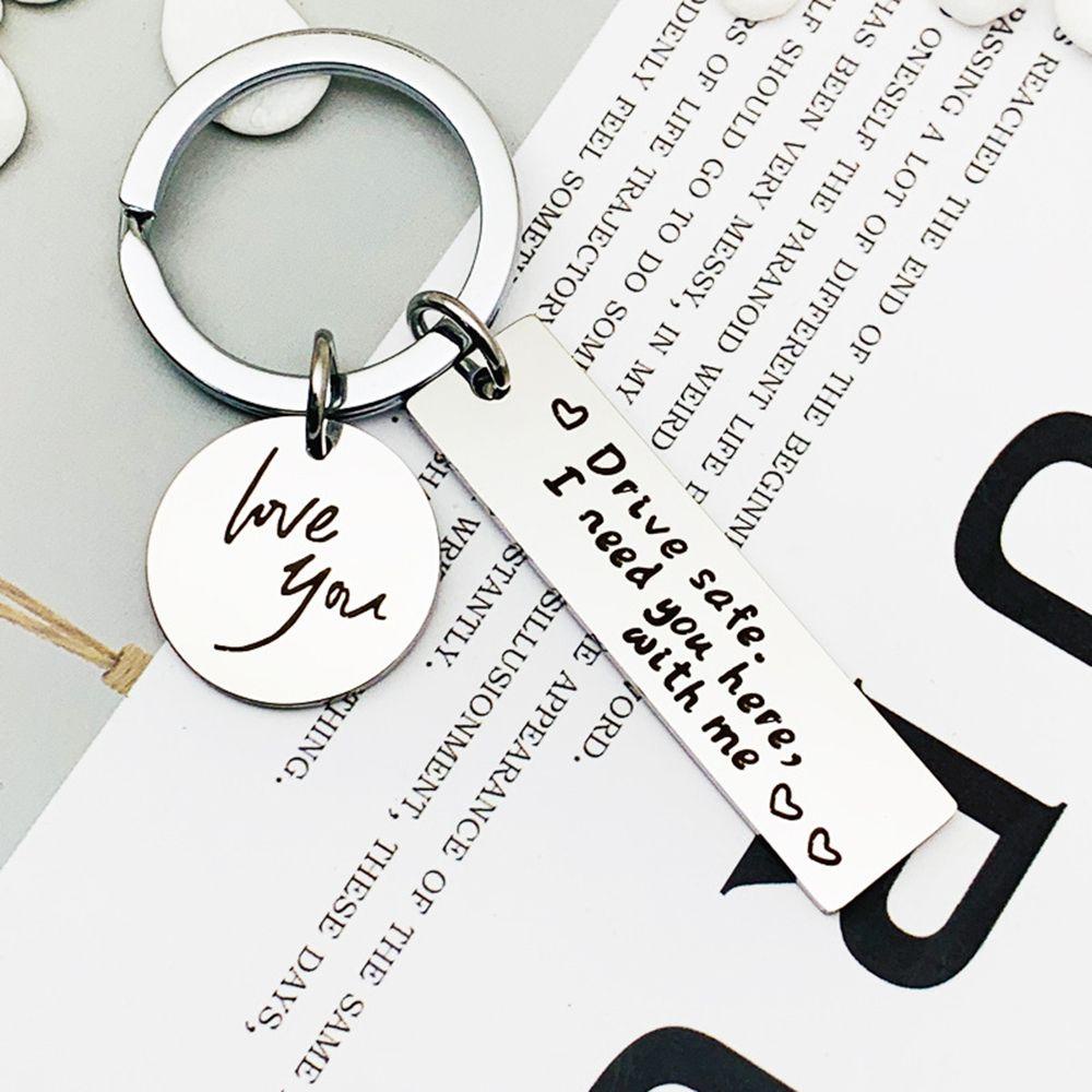 TOP Drive Safe Keychain Untuk Pacar Suami Ayah Liontin Metal I Need You Here With Me