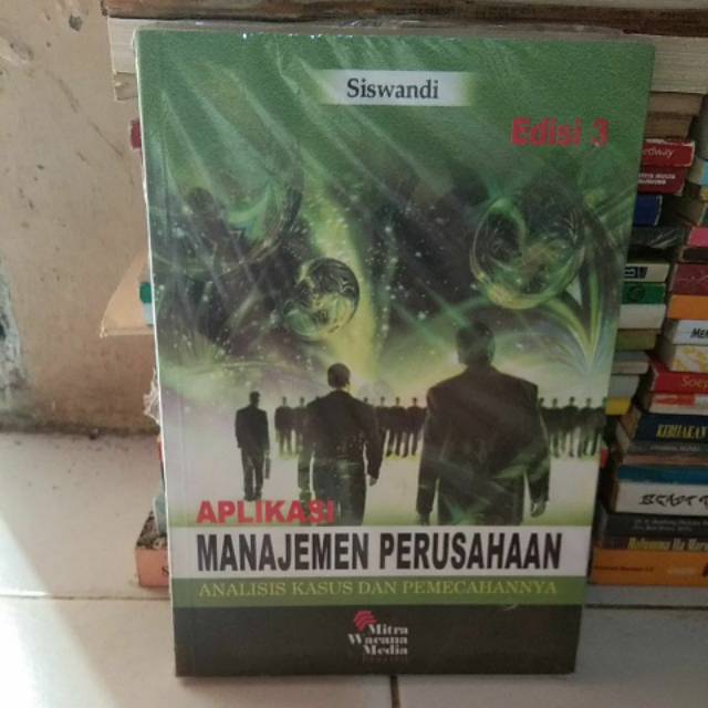 

APLIKASI MANAJEMEN PERUSAHAAN ANALISIS KASUS DAN PEMECAHANNYA