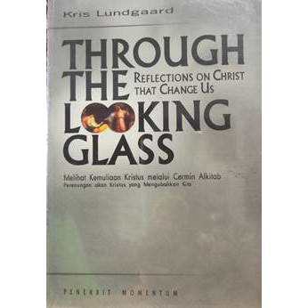 Through The Looking Glass - Terjemahan  ((Kris Lundgaard)