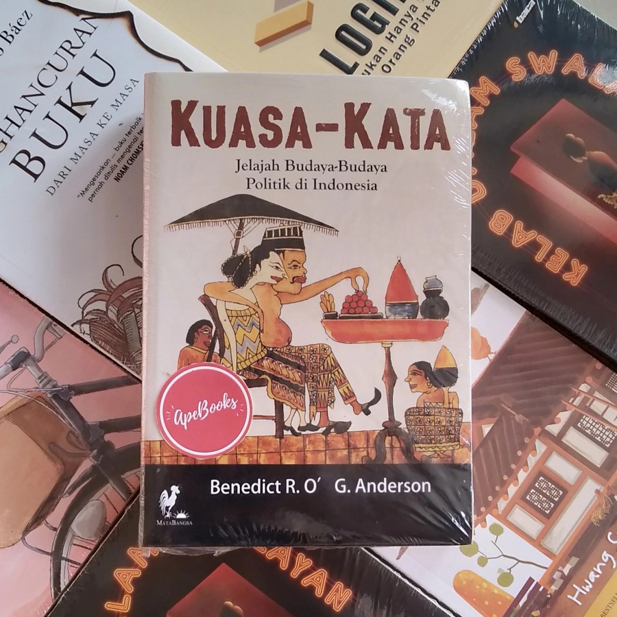 Benedict Anderson - Kuasa Kata, Jelajah Budaya Politik-Politik di Indonesia (ORI/Asli)